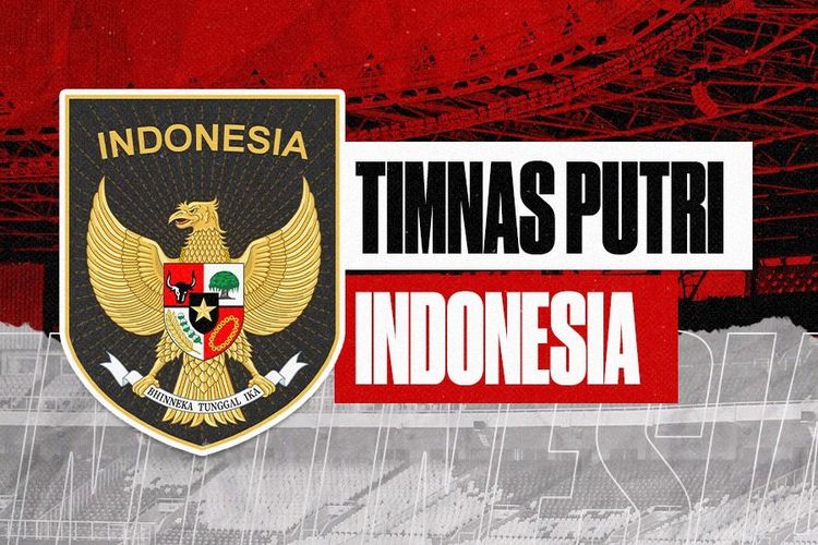 PSSI Umumkan Pemain untuk Timnas Putri dan Jadwal Tanding
